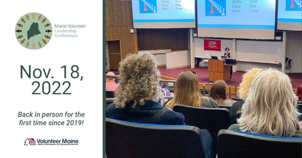 Decorative graphic featuring photo of a presenter speaking in a large lecture hall with three screens behind her shot from the perspective of sitting in the audience with four people sitting facing the presenter. Text reads Maine Volunteer Leadership Conference Oct. 11 2022 Back in person for the first time since 2019 Volunteer Maine